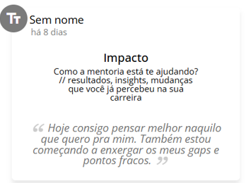 Depoimento de mentorado: 'Hoje consigo pensar naquilo que quero pra mim. Também estou começando a enxergar os meus gaps e pontos fracos.'